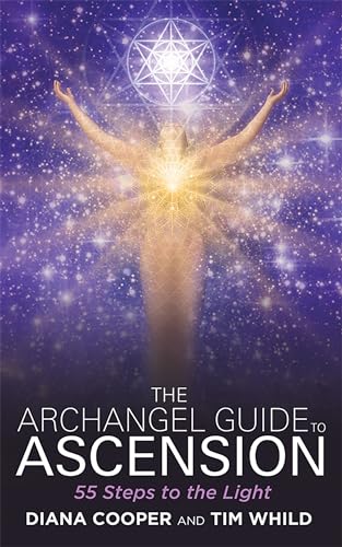 The Archangel Guide to Ascension: 55 Steps to the Light von Hay House UK Ltd